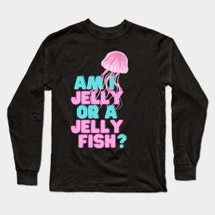 Am I Not A Sweet Jellyfish? Mauve Stinger Jellyfish Design Gift Ideas Evergreen Long Sleeve T-Shirt